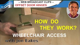 Accessibility Offset Hinges  Ask Jon Eakes [upl. by Hylton]