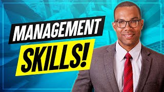 TOP 7 MANAGEMENT SKILLS How to be a GREAT MANAGER [upl. by Ordnasela]