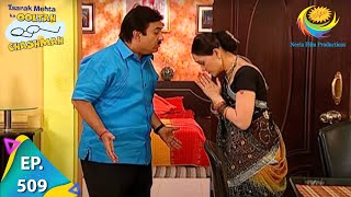 Taarak Mehta Ka Ooltah Chashmah  Episode 509  Full Episode [upl. by Aihtekal822]