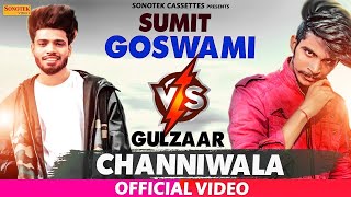 Gulzaar Chhaniwala VS Sumit Goswami  New Haryanvi Songs Haryanavi 2020 [upl. by Corinne]