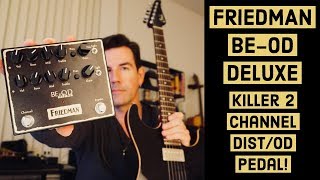 FRIEDMAN BEOD DELUXE  GREAT 2 channel ODDistortion [upl. by Attevroc93]