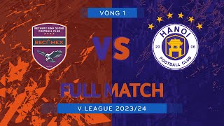 FULL MATCH BECAMEX BÌNH DƯƠNG  HÀ NỘI FC  VLEAGUE 1 202324 [upl. by Odnomyar]