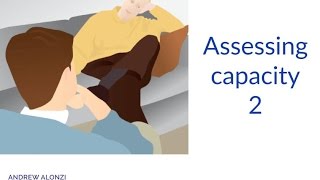 How to assess mental capacity under the Mental Capacity Act 2005 Part 2 [upl. by Misak]