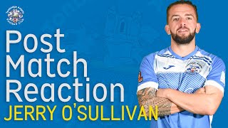 PostMatch Reaction  OSullivan on Canvey [upl. by Lapointe]