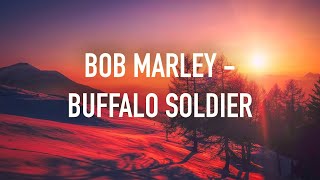 Buffalo Soldier  Bob Marley Lyrics [upl. by Idihsar]