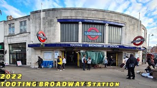 TOOTING BROADWAY Station 2022 [upl. by Nathalia887]