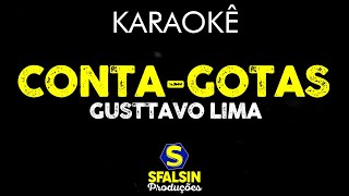 CONTA GOTAS  Gusttavo Lima KARAOKÊ VERSION [upl. by Viviene]