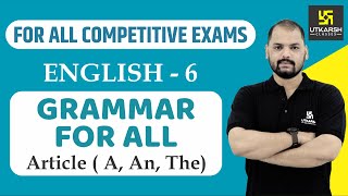 Article A An ThePart6  English Grammar For All Competitive Exams  English EP6  By Ravi Sir [upl. by Hteik]