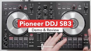 Pioneer DDJ SB3 Controller  In Depth Review amp Demo [upl. by Pahl]