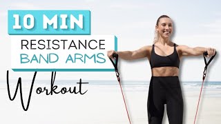 10 min RESISTANCE BAND ARM WORKOUT  Tone Your Upper Body [upl. by Ravaj]