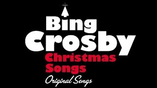 Bing Crosby  White Christmas Jingle Bells and all his best Christmas Songs [upl. by Ikin]