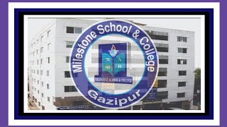 MILESTONE SCHOOL amp COLLEGE GAZIPUR [upl. by Modie]