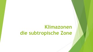 Geographie Klimazonen  subtropische Zone einfach und kurz erklärt [upl. by Anide]