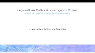 How to Sample Spas and Fountains during Legionellosis Outbreaks [upl. by Patrizia814]