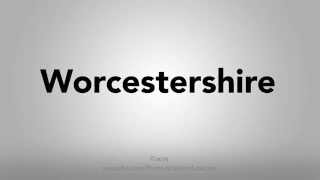 How To Pronounce Worcestershire [upl. by Leamhsi]