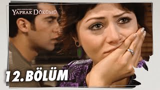 Yaprak Dökümü 12 Bölüm  Full Bölüm [upl. by Alleunam]