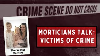 Morticians Talk Victims of Crime The Watts Family [upl. by Adlai]