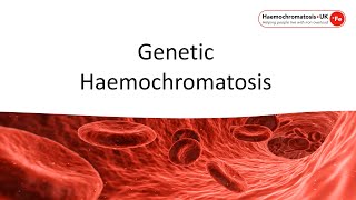 Introduction to Genetic Haemochromatosis for Clinicians [upl. by Naoma490]