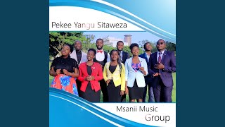 Peke Yangu Sitaweza [upl. by Goodwin]