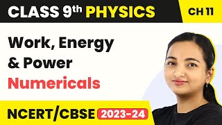 Class 9 Physics Chapter 11  Work Energy and Power  Numericals [upl. by Flavius]