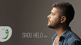 Nassif Zeytoun  Shou Helo Remix Version  ناصيف زيتون  شو حلو ريمكس [upl. by Reginald]