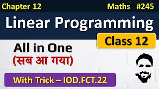 Linear Programming Class 12 Full Basic  Class 12 Maths Chapter 12  LPP Class 12  NCERT Solution [upl. by Petra686]