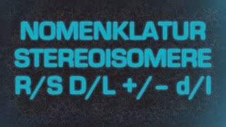 Nomenklatur Stereoisomere RS DL – dl [upl. by Atsirtal577]