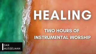 Healing  Two Hours of Instrumental Worship  Prayer Music  Sleep Music  Spontaneous Worship [upl. by Milburr]