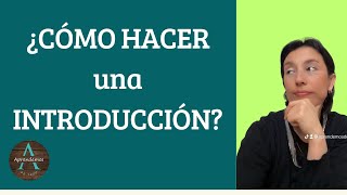 ¿CÓMO HACER UNA INTRODUCCIÓN  HOW TO MAKE AN INTRODUCTION [upl. by Ainolloppa707]