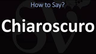 How to Pronounce Chiaroscuro CORRECTLY  English amp Italian Pronunciation Guide [upl. by Ecirtaemed825]