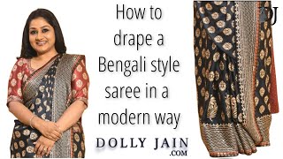 How to Drape a Bengali Style Saree in a Modern Way  Dolly Jain Saree Draping [upl. by Pain]