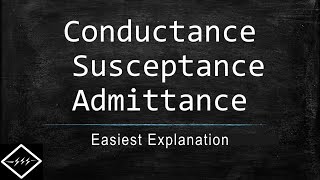 Conductance Susceptance amp Admittance  Understand in easiest way  TheElectricalGuy [upl. by Eimilb]