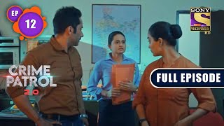 Halaahal  Crime Patrol 20  Ep 12  Full Episode  20 March 2022 [upl. by Josiah]