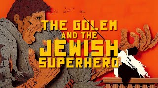 The Golem and the Jewish Superhero [upl. by Nomihs]