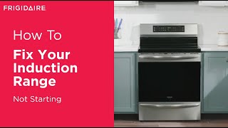 Troubleshoot Your Induction Range Not Starting [upl. by Hoang]