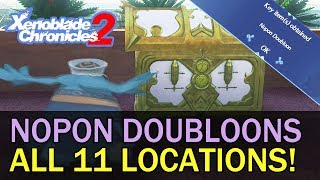 All 11 Nopon Doubloon Locations Quest Guide  Xenoblade Chronicles 2 [upl. by Tibbitts715]