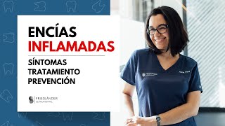 Encías inflamadas síntomas tratamiento y prevención [upl. by Ecaj293]