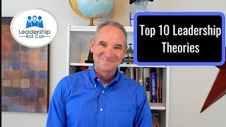 Top 10 Leadership Theories [upl. by Cacilie]