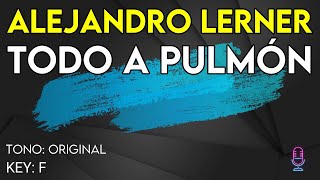 Alejandro Lerner  Todo A Pulmón  Karaoke Instrumental [upl. by Anner]