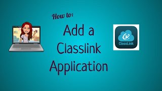 How to Add an App in Classlink to the Student Console [upl. by Goulette]