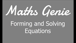 Forming and Solving Equations [upl. by Avilla]