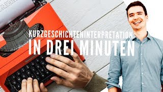 Kurzgeschichten interpretieren in drei Minuten [upl. by Jean8]