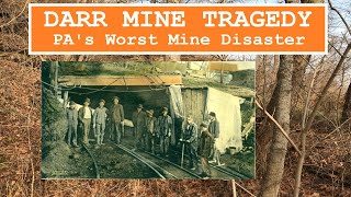 Darr Mine Tragedy Pennsylvanias Worst Mining Disaster [upl. by Witha835]