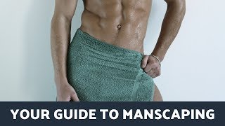 Your Guide to Manscaping [upl. by Akcimehs496]