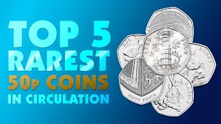 The Top Five Rarest 50p Coins in Circulation [upl. by Hamo825]