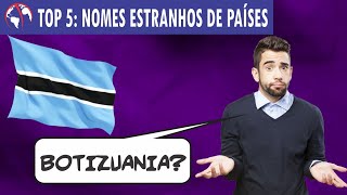 TOP 5 nomes ESTRANHOS de PAÍSES [upl. by Perceval]