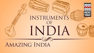 Instruments Of Amazing India I Audio Jukebox I Instrumental I Various Artistes  Music Today [upl. by Ilrahc583]