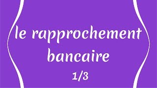 1 le rapprochement bancaire [upl. by Blasius]