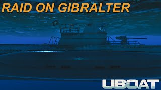 UBOAT Gameplay  Gibraltar Raid [upl. by Gretchen769]