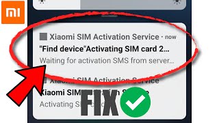 HOW TO FIX Xiaomi SIM Activation Service Problem Solved  quotFind devicequot Activating SIM card 2 [upl. by Karalynn672]